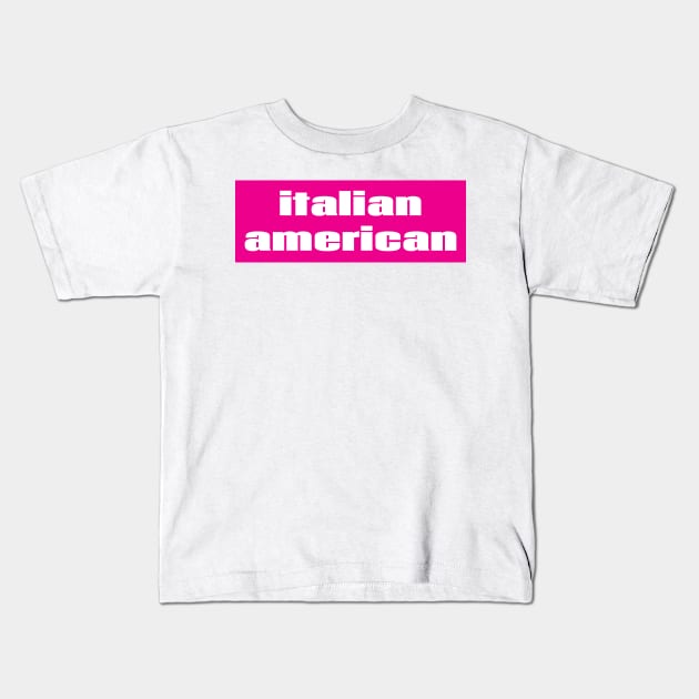 Italian American Kids T-Shirt by ProjectX23 Orange